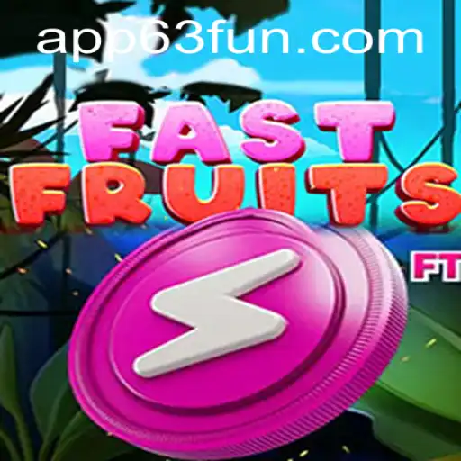 FastFruits Game: A Fruitful Adventure From 63FUN.com