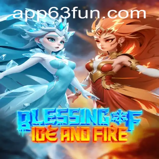 Exploring the World of BlessingofIceandFire: A New Gaming Experience by 63FUN.com