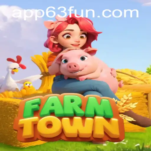 Exploring the World of FarmTown on 63FUN.com