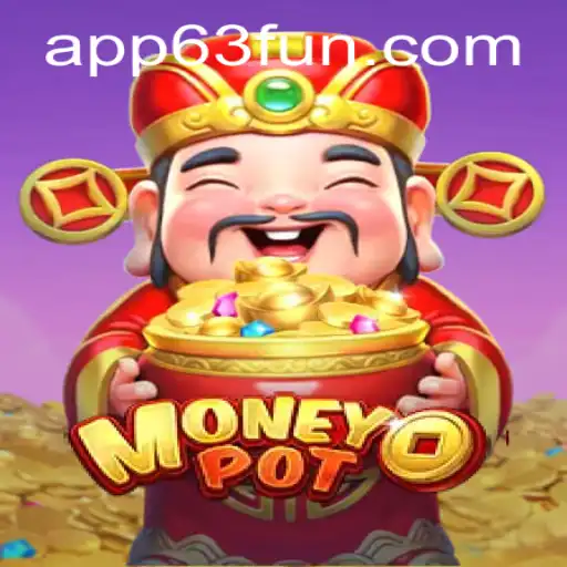 Discover the Exciting World of MoneyPot on 63FUN.com