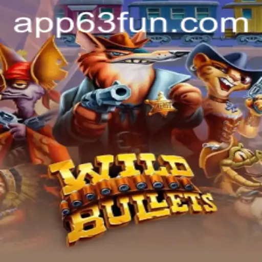Dive into the Wild World of WildBullets on 63FUN.com